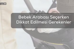 bebek arabasi turleri hangisi sizin icin uygun